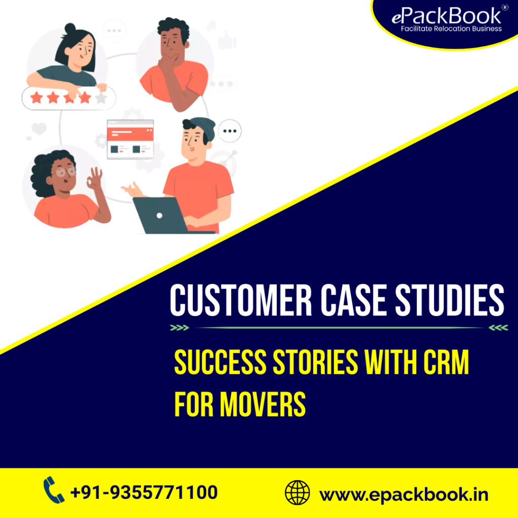Customer Case Studies: Success Stories with CRM for Movers